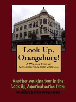 cover image of A Walking Tour of Orangeburg, South Carolina